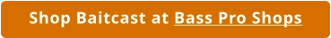 Baitcast Sale at Bass Pro