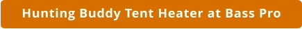 Hunting Buddy Tent Camping Heater